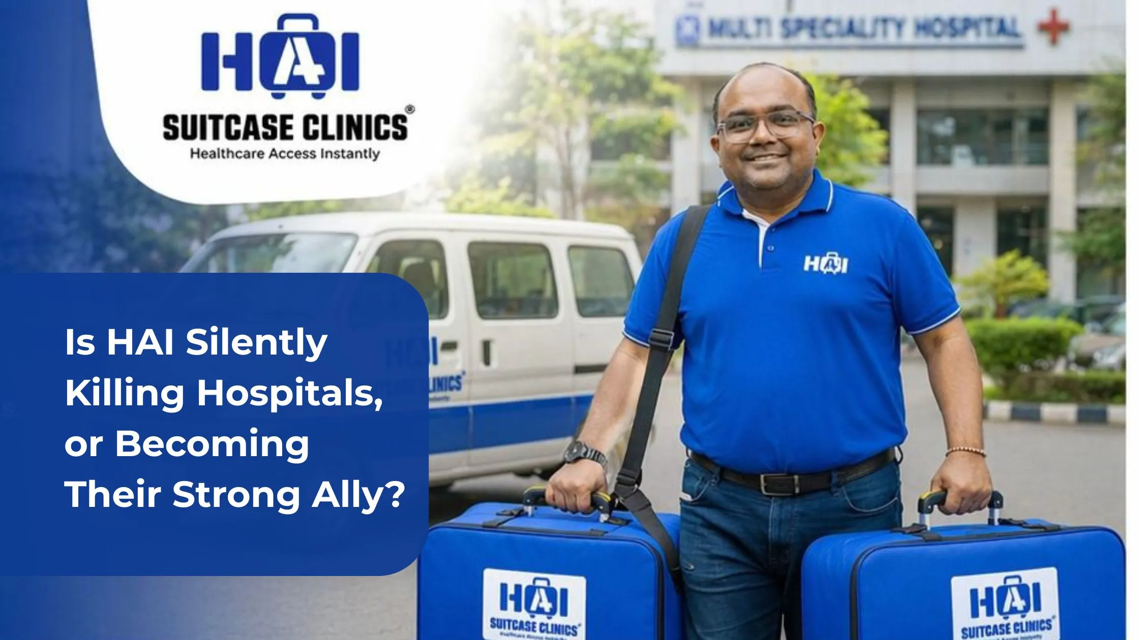 Is HAI Silently Killing Hospitals, or Becoming Their Strongest Ally?