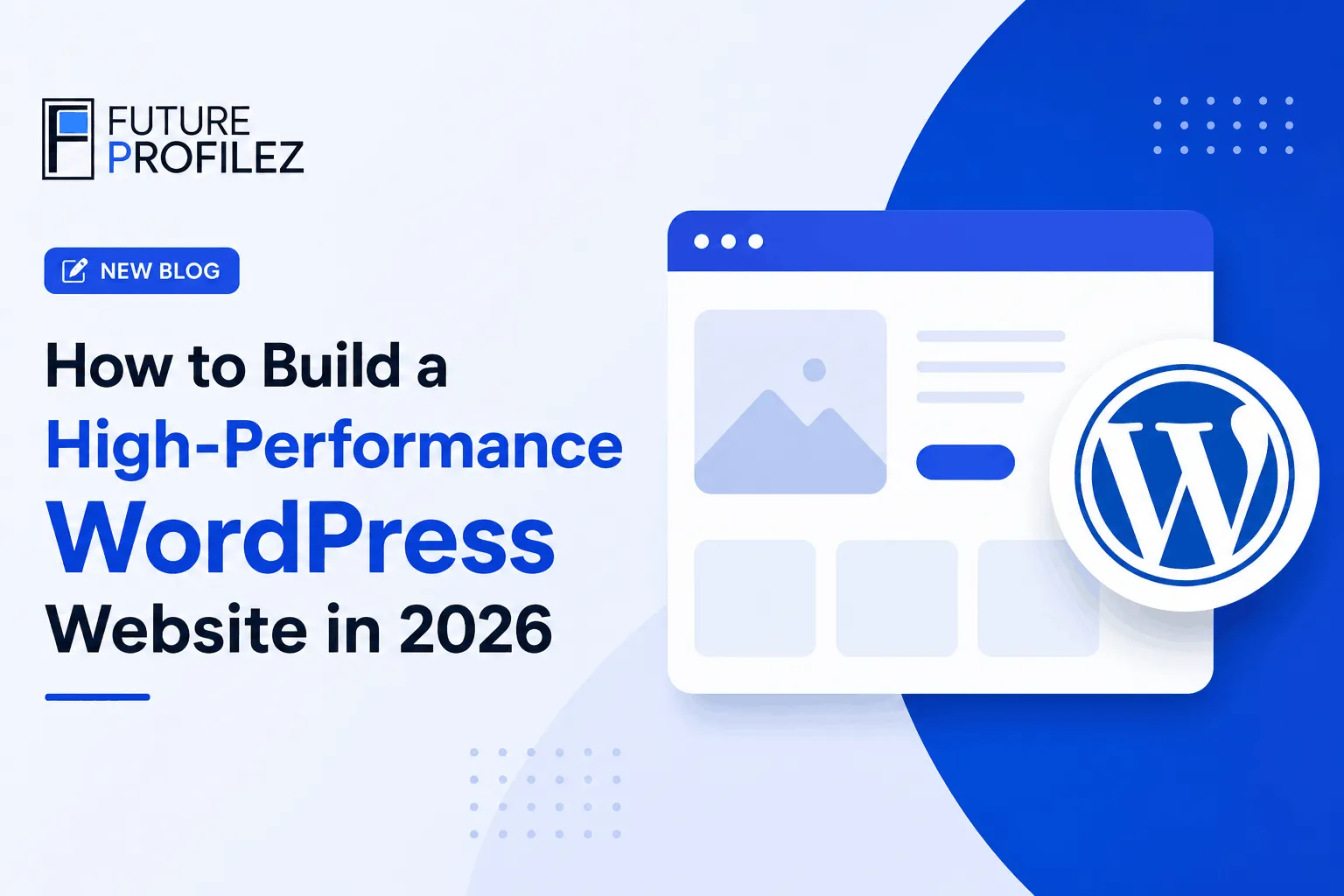 How to Build a High-Performance WordPress Website in 2026