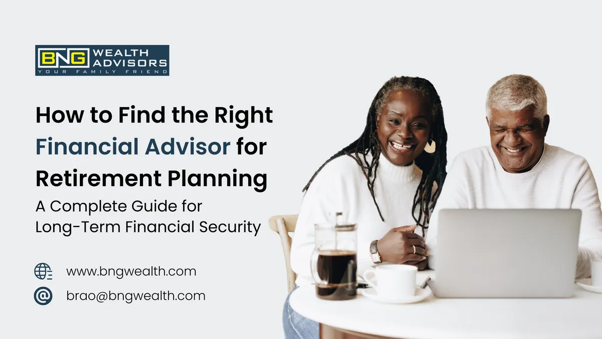 How to Find the Right Financial Advisor for Retirement Planning