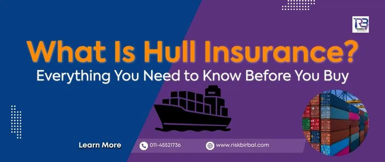 What Is Hull Insurance? Everything You Need to Know Before You Buy