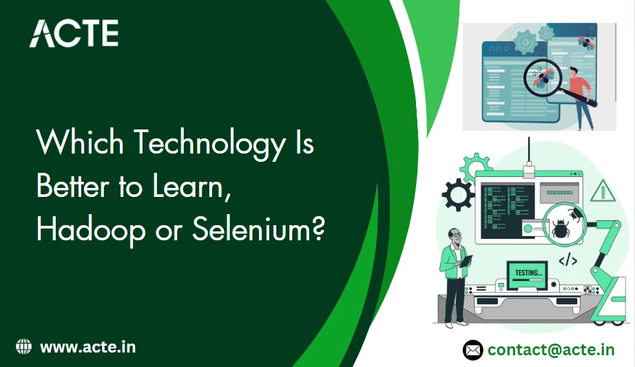 Deciding Between Hadoop and Selenium: A Career Guide