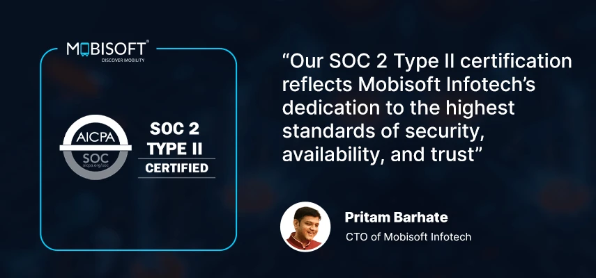 Mobisoft Infotech Achieves SOC 2 Type II Certification: A Milestone in Data
