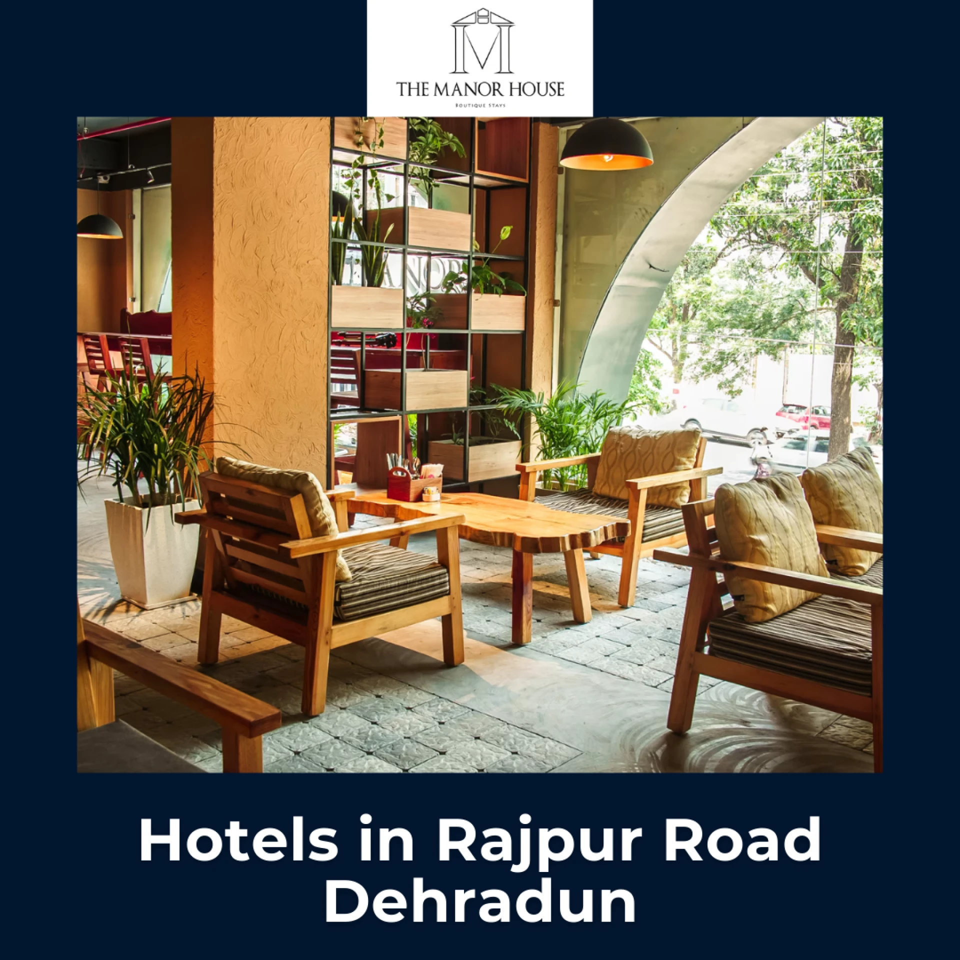 Find Extravagance and Comfort at The Manor House: Best Hotels in Rajpur Road Dehradun