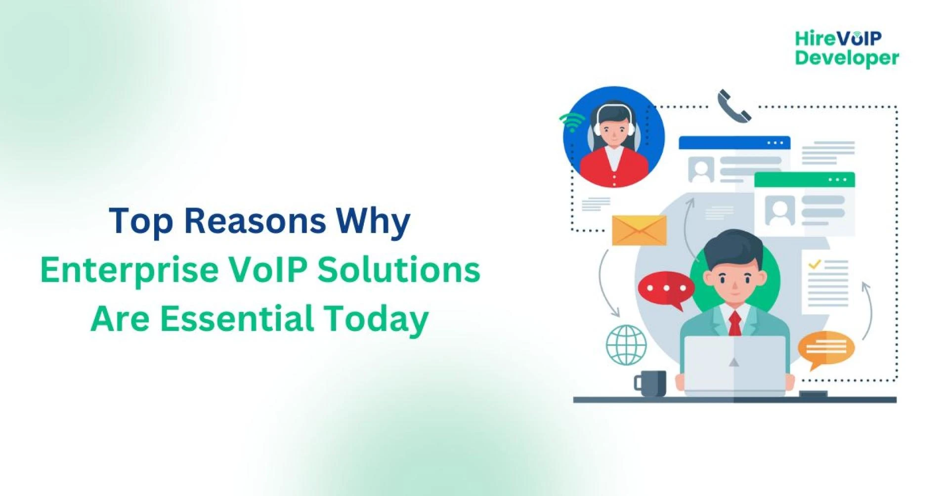 Top Reasons Why Enterprise VoIP Solutions Are Essential Today