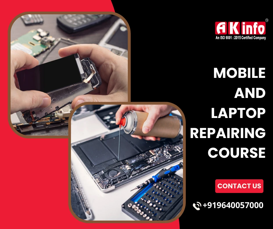 Best Mobile and Laptop Repairing Course - AK Info Mobile Training