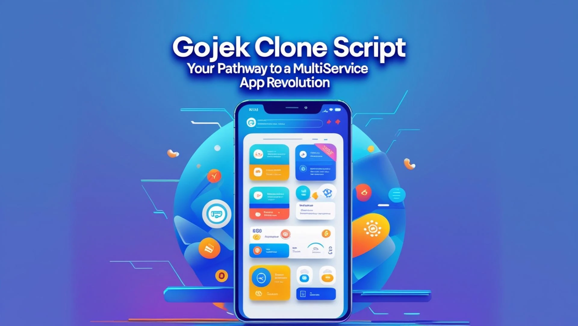 Gojek Clone Script: Your Pathway to a Multi-Service App Revolution