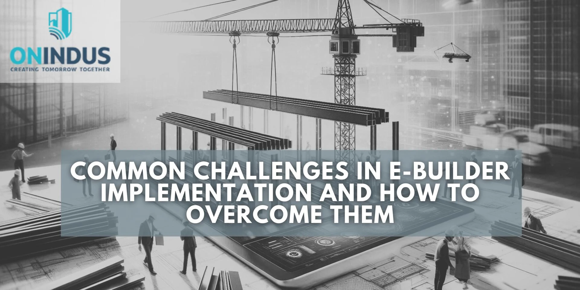 Common Challenges in e-Builder Implementation and How to Overcome Them