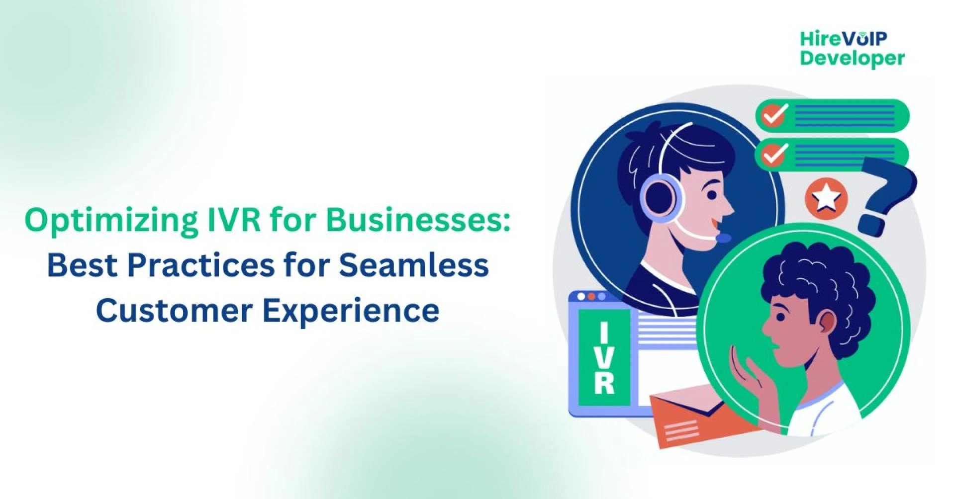 Optimizing IVR for Businesses: Best Practices for Seamless Customer Experience