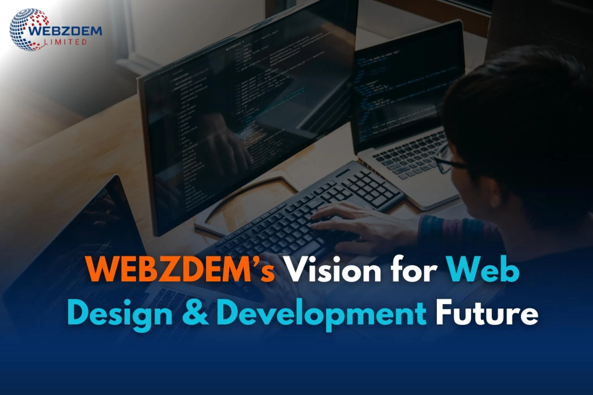 Web Development Company: Web Design & Development Services, Benefits, and Choosing the Right Partner