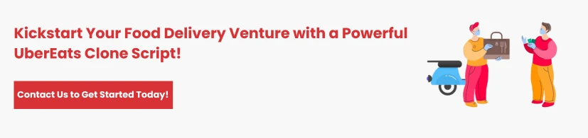 How to Launch Your Food Delivery Business with an UberEats Clone Script