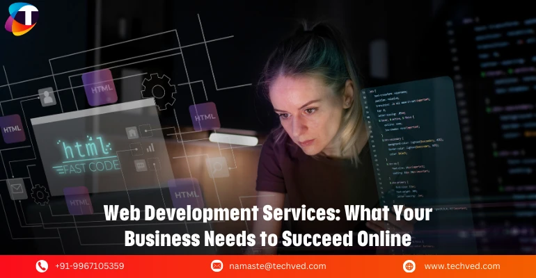 Everything Businesses Need to Know About Web Development Services
