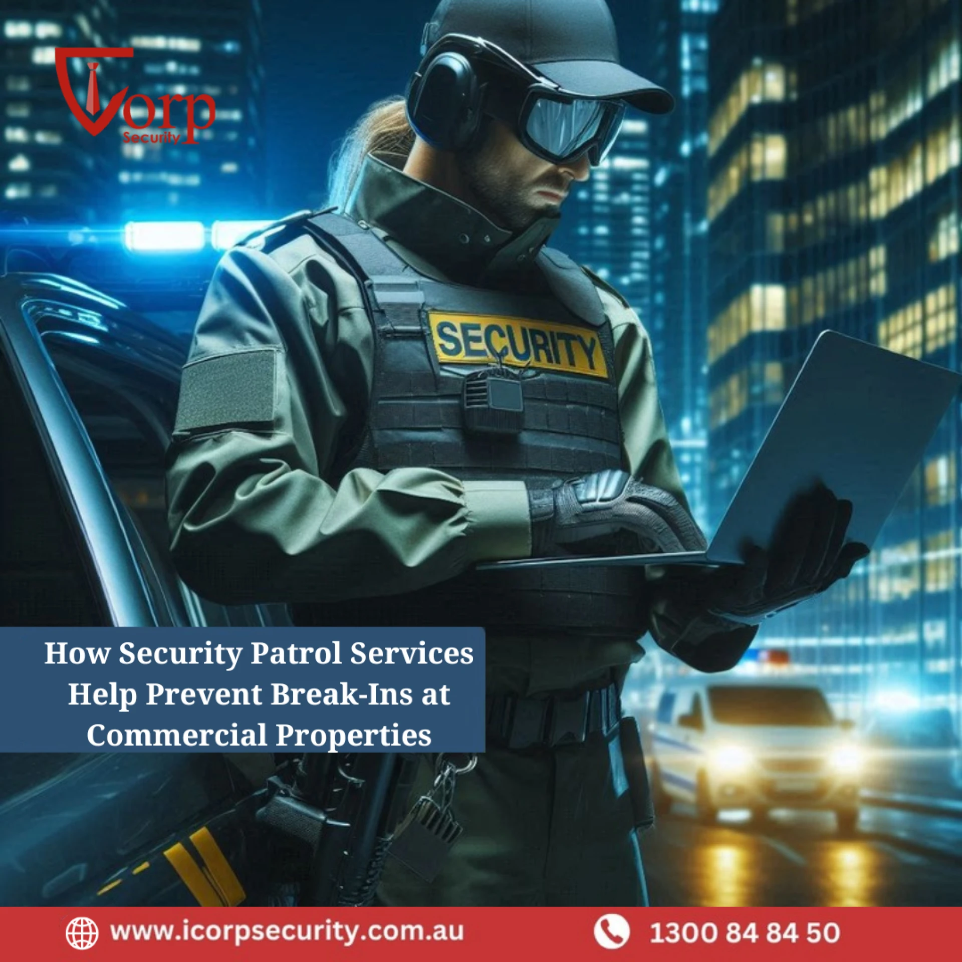 How Security Patrols Help Prevent Commercial Break-Ins at Commercial Properties