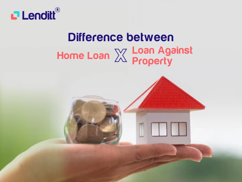 How is a Loan Against Property Different from a Home Loan?