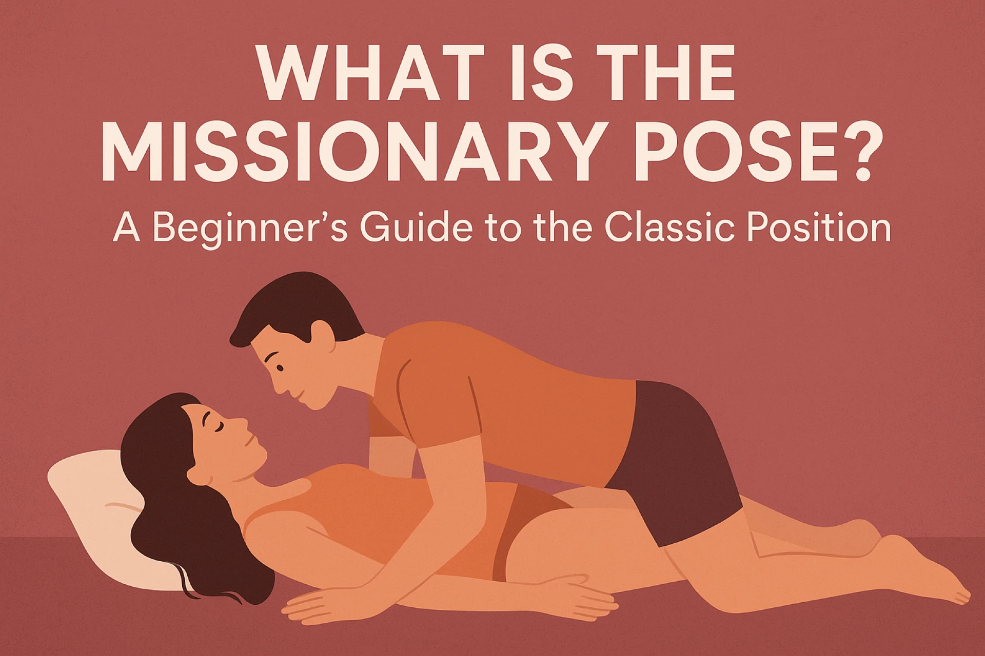 Missionary Pose Explained: Everything You Need to Know