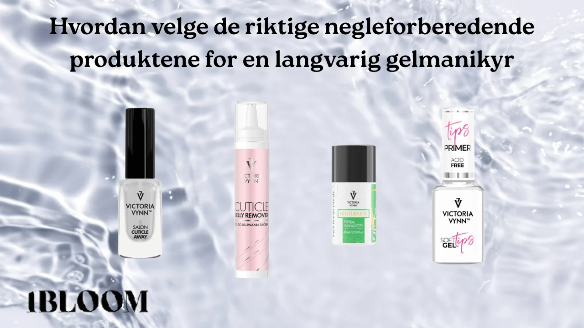 Hvordan velge de riktige negleforberedende produktene for en langvarig gelmanikyr