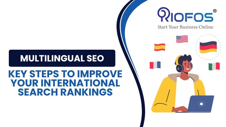 Multilingual SEO: Key Steps to Boost Your Global Search Visibility