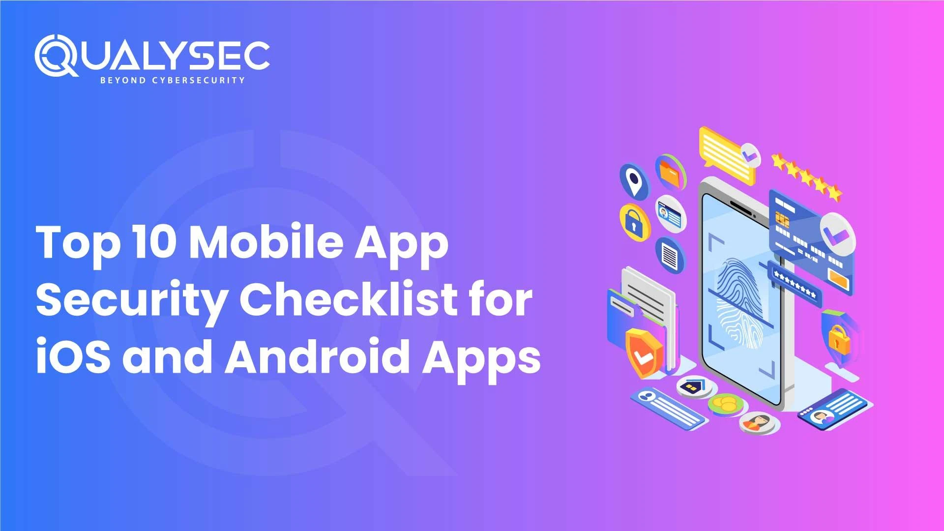 Top 10 Mobile App Security Checklist for iOS and Android Apps