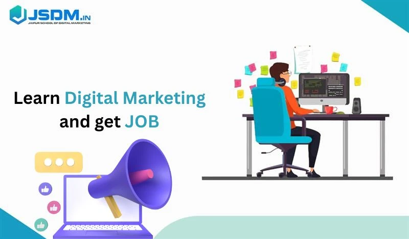 Learn Digital Marketing and get Job