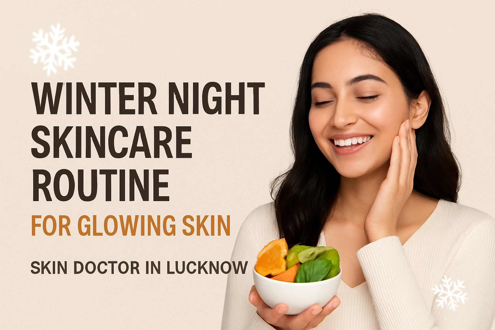 The Ultimate Winter Night Routine for Glowing Skin in Lucknow’s Dry Climate